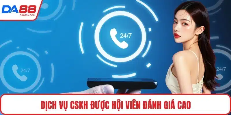 Dịch vụ CSKH được hội viên đánh giá cao Dịch vụ CSKH được hội viên đánh giá cao