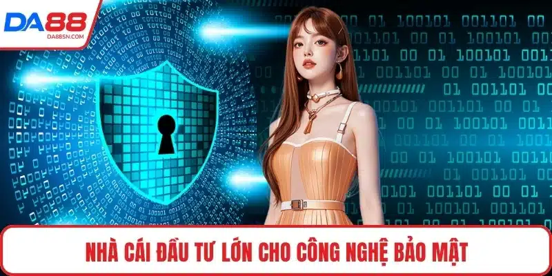 Nhà cái đầu tư lớn cho công nghệ bảo mật Nhà cái đầu tư lớn cho công nghệ bảo mật