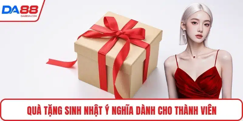 Quà tặng sinh nhật ý nghĩa dành cho thành viên Quà tặng sinh nhật ý nghĩa dành cho thành viên